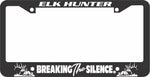 ELK HNNTER LICENSE PLATE FRAME -BREAKING THE SILENCE