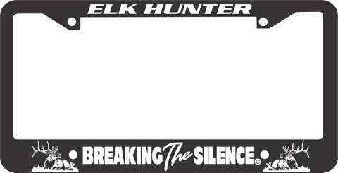 ELK HNNTER LICENSE PLATE FRAME -BREAKING THE SILENCE