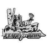 BOW HUNTING DECAL Titled "I live for this" By Upstream Images