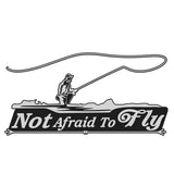 NOT AFRAID TO FLY - FLY FISHING DECAL By Upstream Images